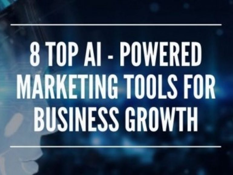 8 Top AI-Powered Marketing Tools for Business Growth