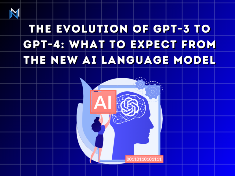 The Evolution of GPT-3 to GPT-4: What to Expect from the New AI Language Model