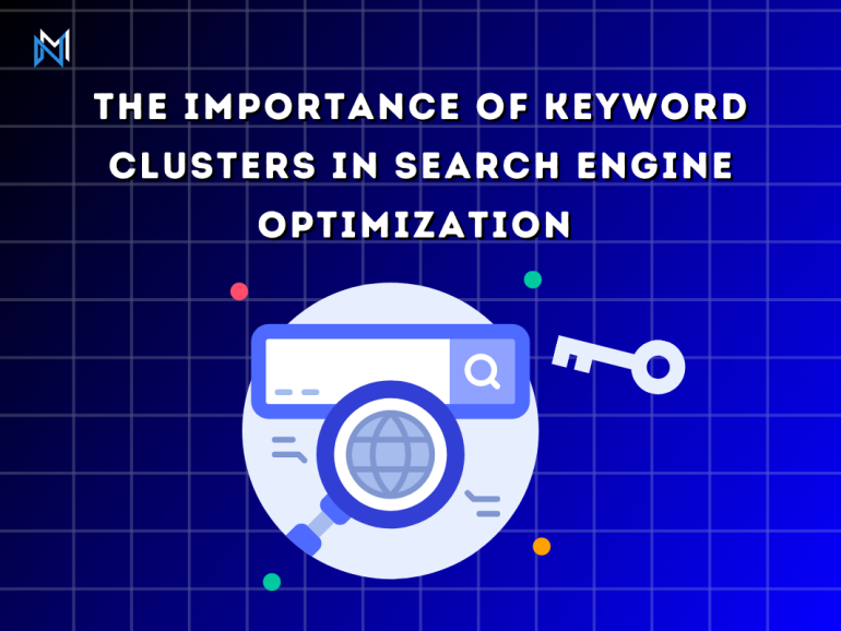 The Importance of Keyword Clusters in Search Engine Optimization