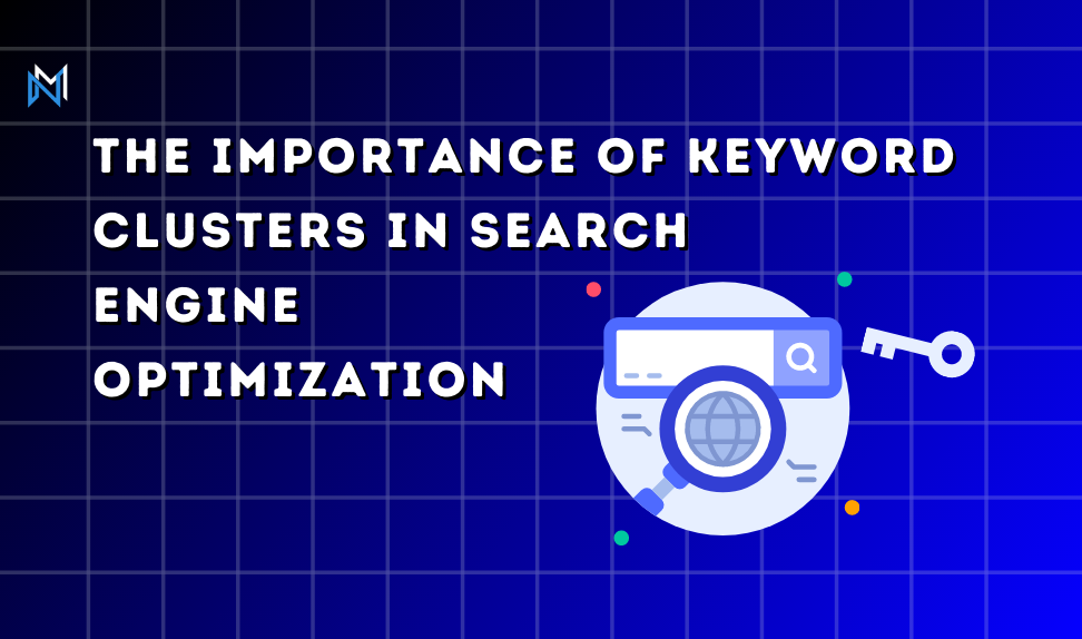 The Importance of Keyword Clusters in Search Engine Optimization wide