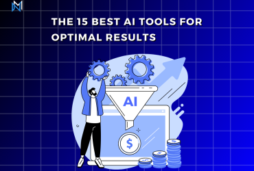 The 15 Best AI Tools for Optimal Results