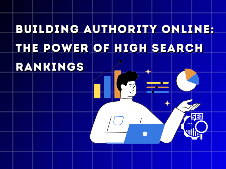 Building Authority Online: The Power of High Search Rankings